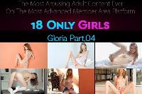 18 ONLY GIRLS Gloria Part.04