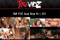 RAW VIDZ Gang Bang Part.013