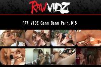 RAW VIDZ Gang Bang Part.015