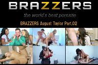 BRAZZERS August Taylor Part.02